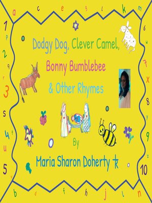 cover image of Dodgy Dog, Clever Camel, Bonny Bumblebee and Other Rhymes
